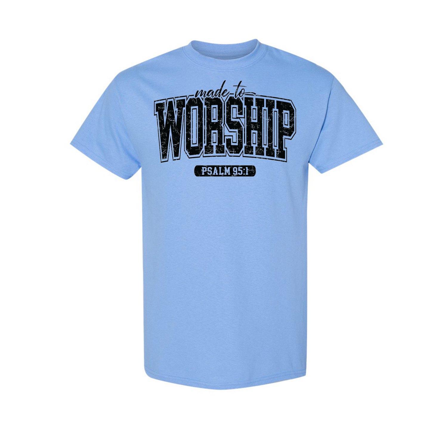 Made to Worship T-shirt (Black Words)
