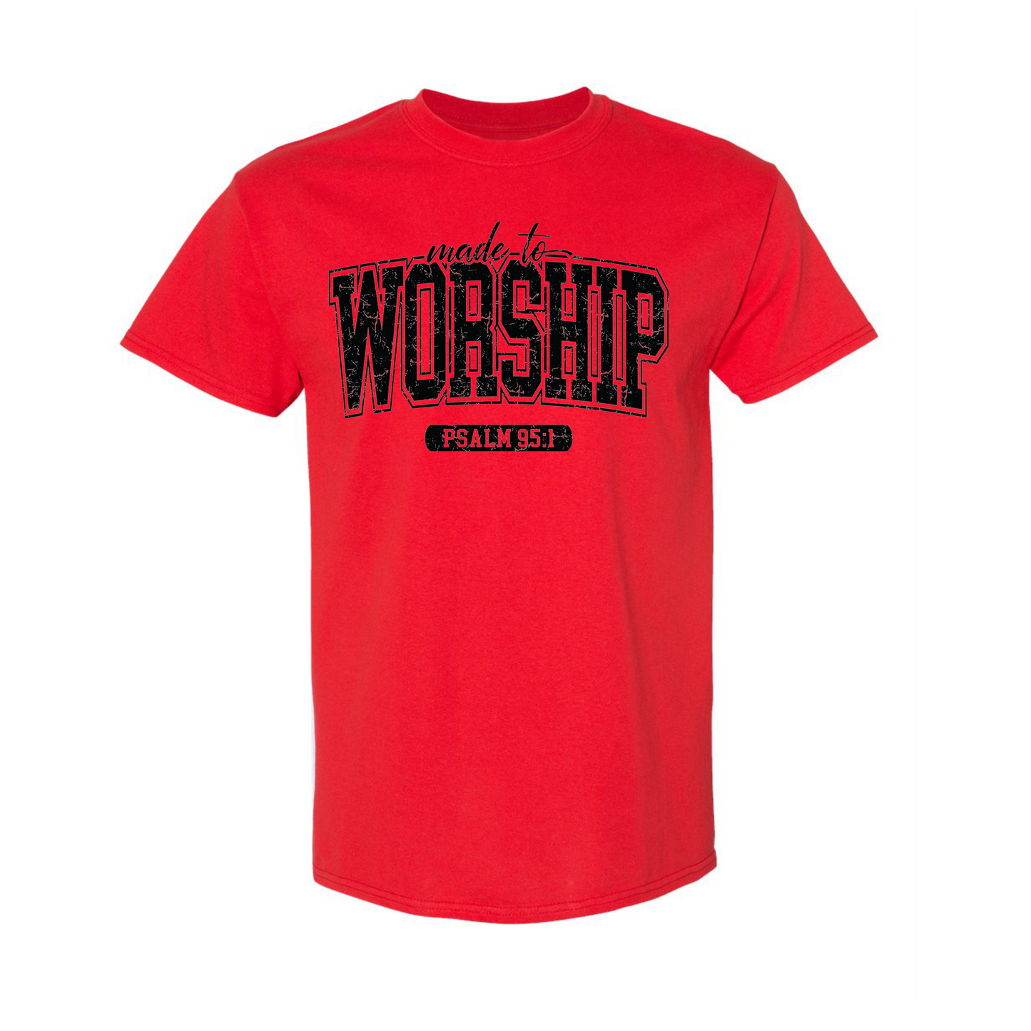 Made to Worship T-shirt (Black Words)