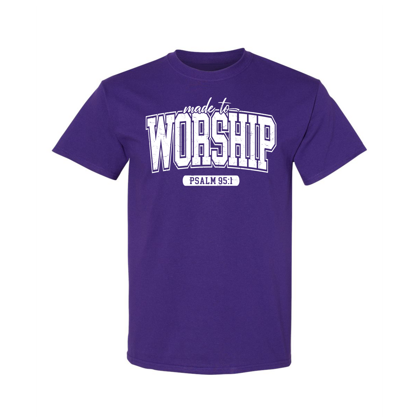 Made to Worship T-shirt (White Words)