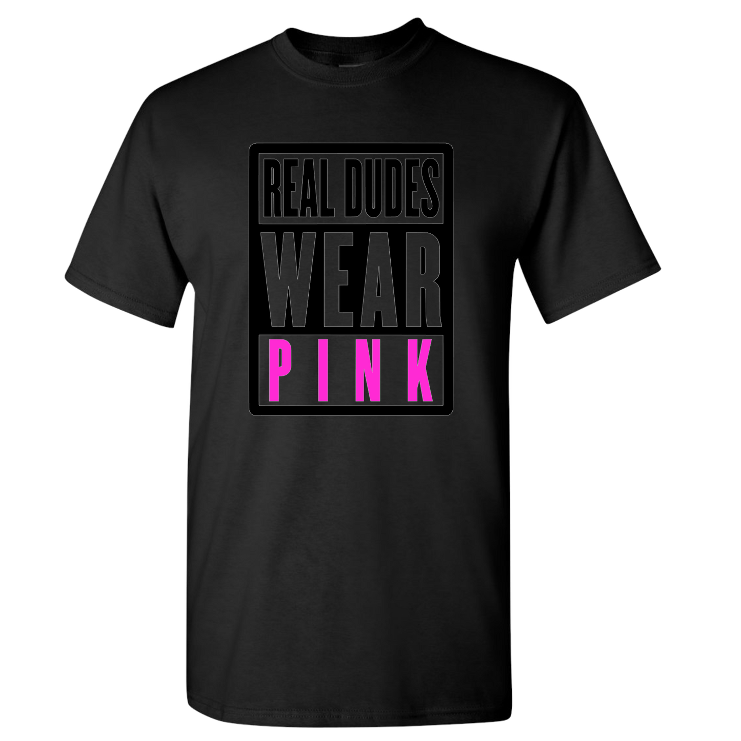 Real Dudes Wear Pink Support Breast Cancer Awareness