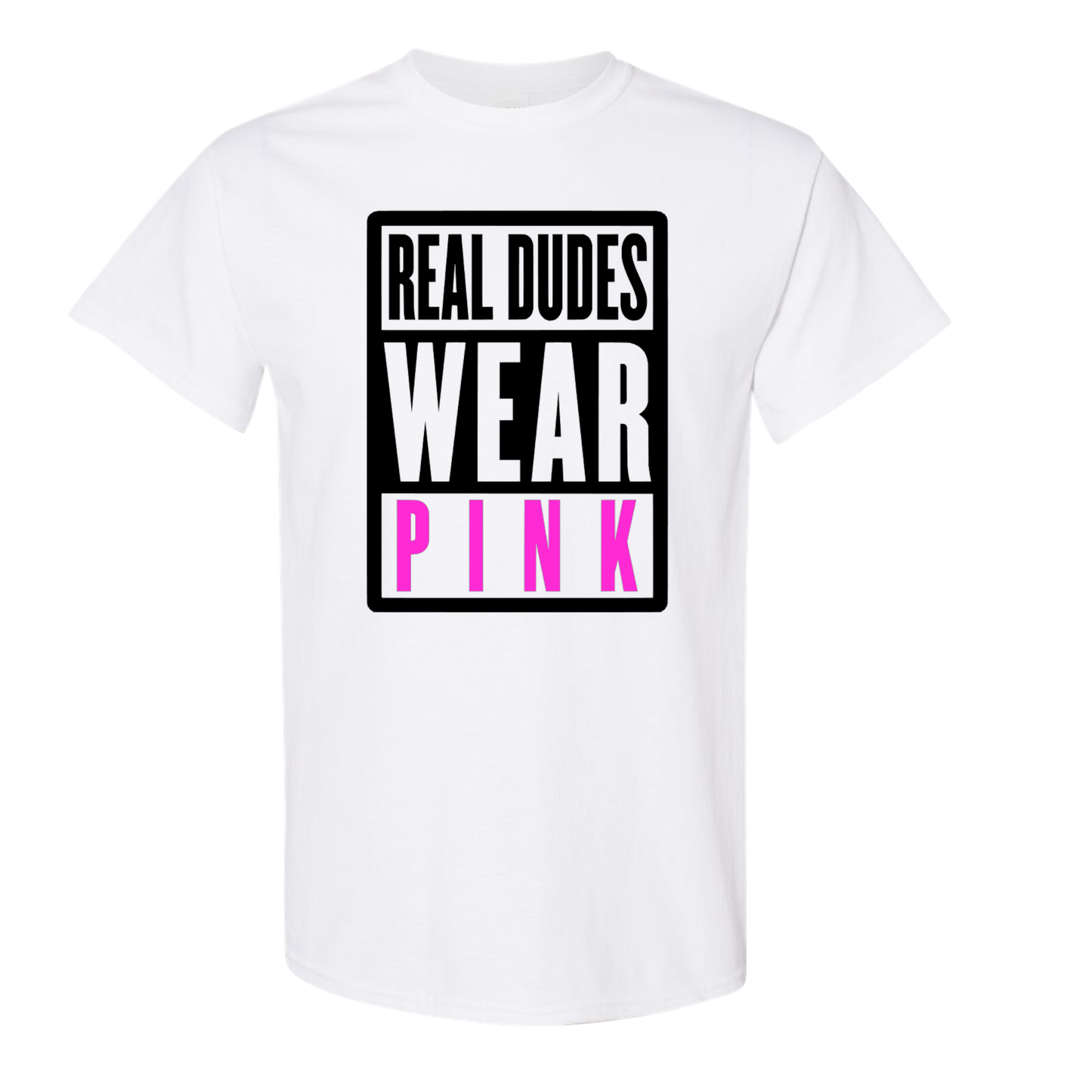 Real Dudes Wear Pink Support Breast Cancer Awareness