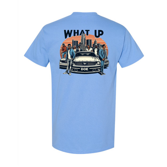 What Up Doe Short Sleeve T-Shirt