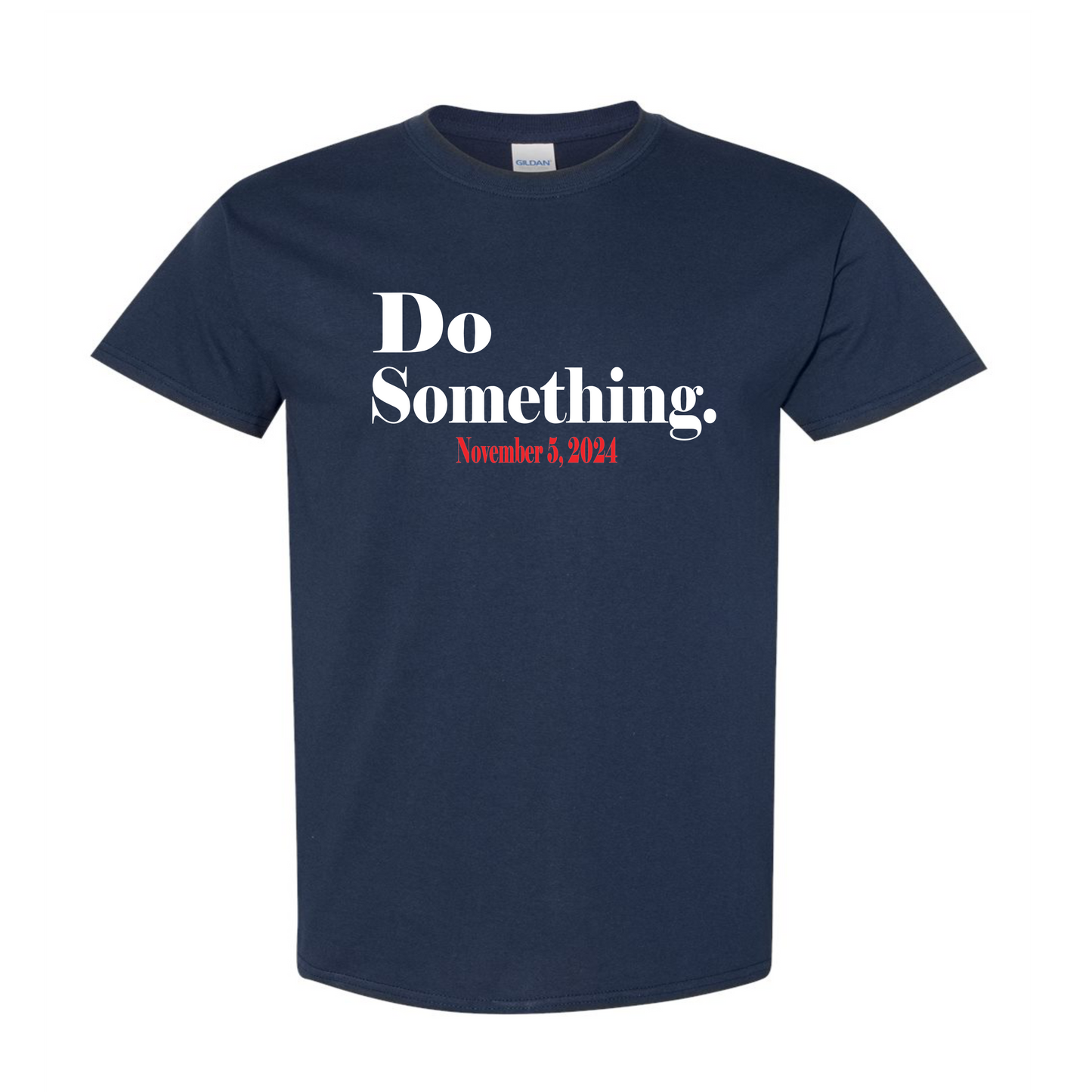 Do Something T-shirt