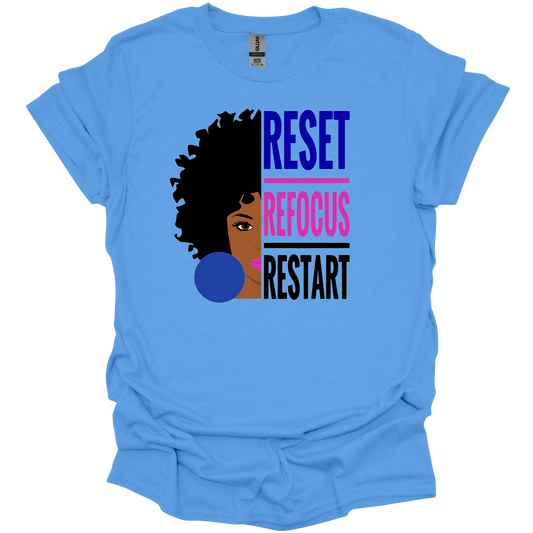 Rest, Refocus, Restart T-shirt